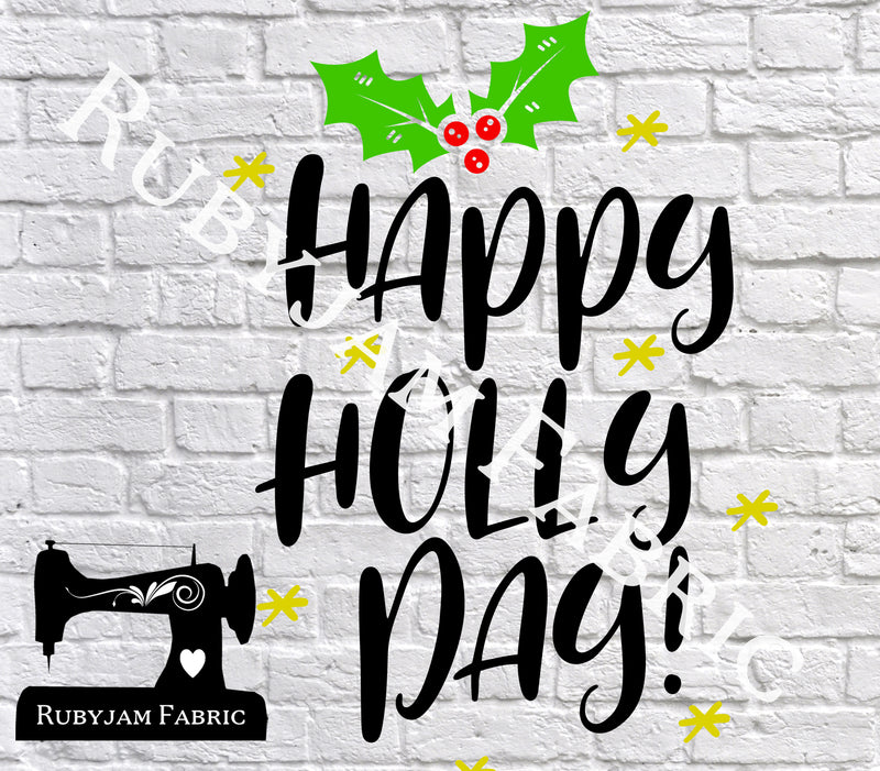 Happy Holly Days - Cutting File - SVG/JPG/PNG