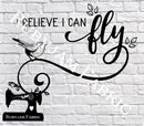 I Believe I Can Fly - Cutting File - SVG/JPG/PNG
