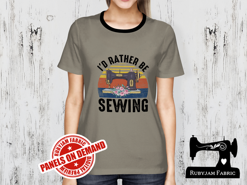 I'd Rather Be Sewing - LIGHT GREY - Panels On Demand