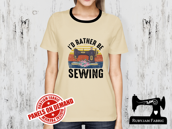 I'd Rather Be Sewing - SAND BEIGE - Panels On Demand