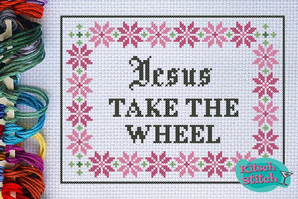 Jesus Take The Wheel - Cross Stitch Pattern - Kitsch Stitch Studio