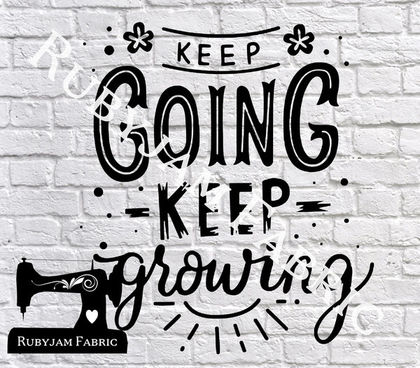 Keep Going Keep Growing - Cutting File - SVG/JPG/PNG