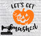 Halloween Let's Get Smashed - Cutting File - SVG/JPG/PNG
