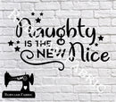 Naughty Is The New Nice - Cutting File - SVG/JPG/PNG