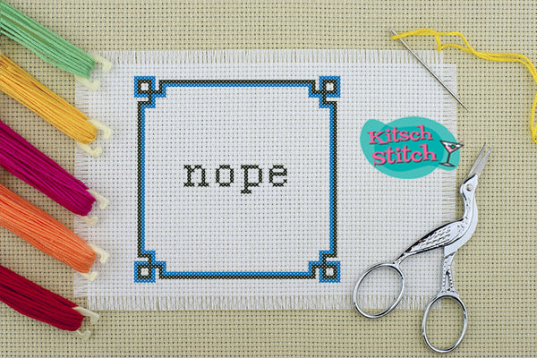 Nope - Cross Stitch Pattern - Kitsch Stitch Studio