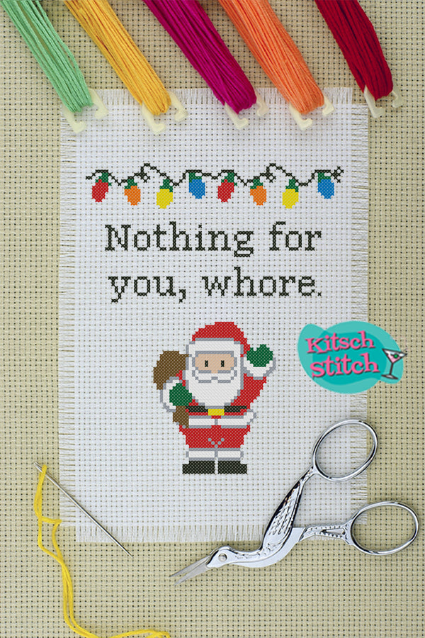 Nothing For You, Whore - Cross Stitch Pattern - Kitsch Stitch Studio