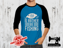 I'd Rather Be Fishing - TURQUOISE BLUE - Panels On Demand