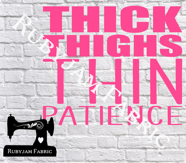 Thick Thigh Thin Patience - Cutting File - SVG/JPG/PNG