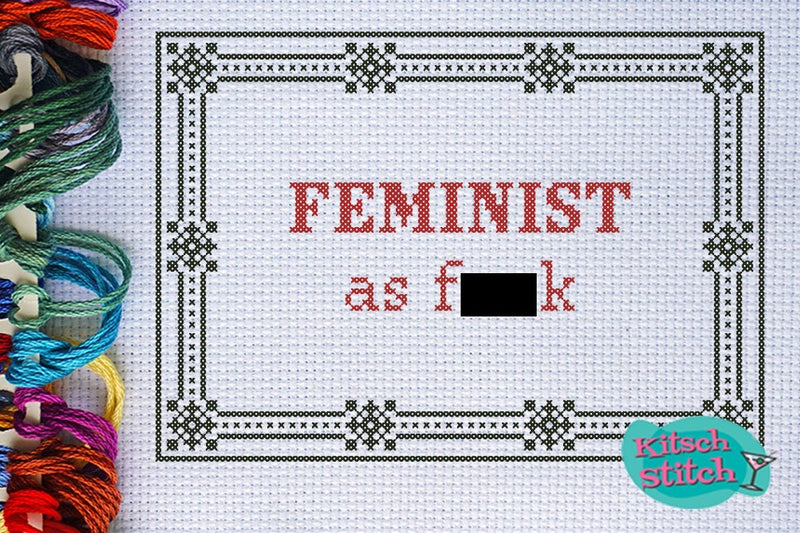 Feminist As F*** - Cross Stitch Pattern - Kitsch Stitch Studio