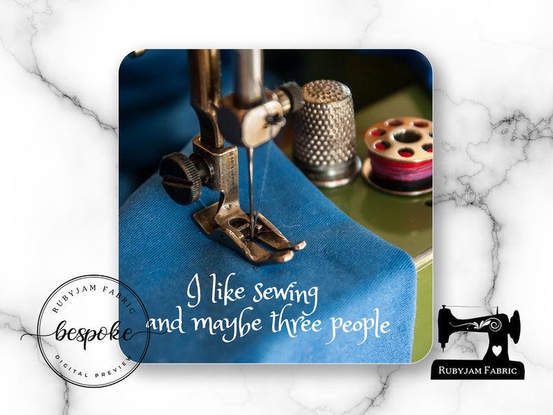 I Like Sewing and Maybe 3 People - Drink Coaster - Bespoke
