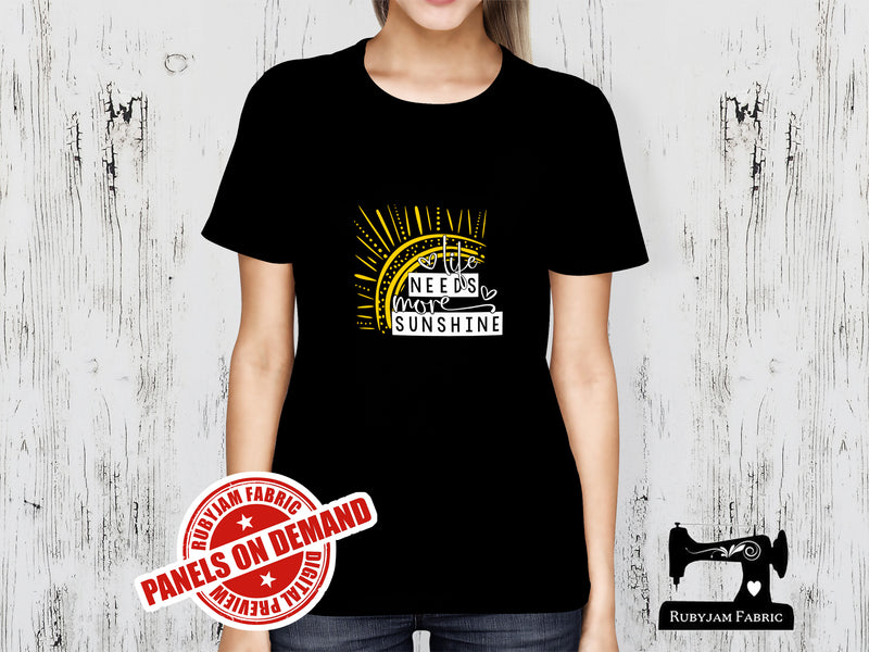 Life Needs More Sunshine - BLACK - Panels On Demand