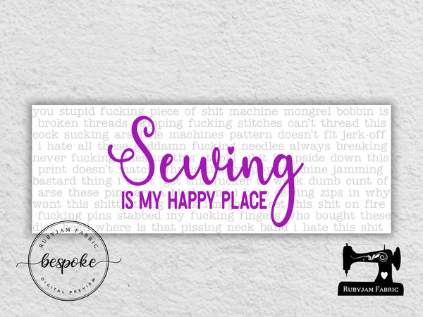 Sewing Is My Happy Place (Swears) - Sewing Room Sign - Bespoke