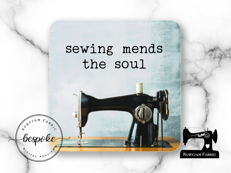 Sewing Mends The Soul - Drink Coaster - Bespoke