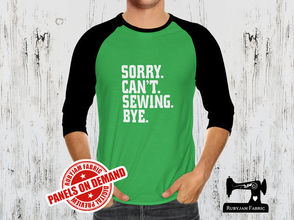 Sorry. Can't. Sewing. Bye - LIME GREEN - Panels On Demand