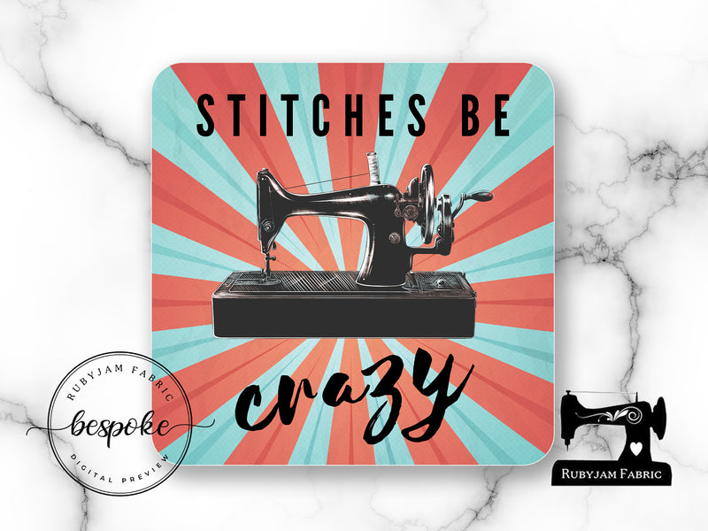 Stitches Be Crazy - Drink Coaster - Bespoke