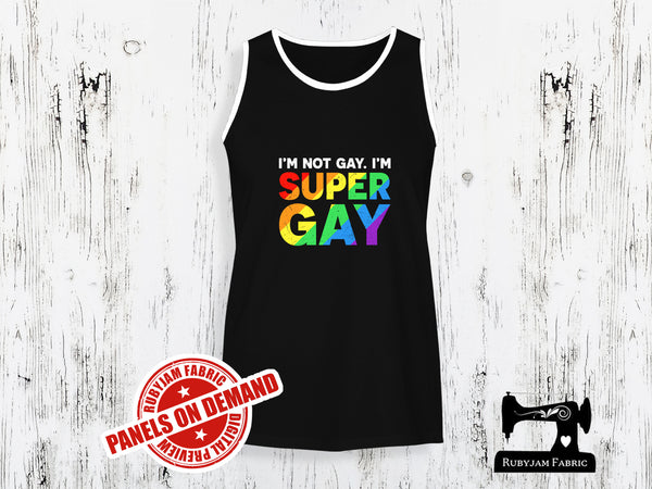 I'm Not Gay, I'm Super Gay - BLACK - Panels On Demand