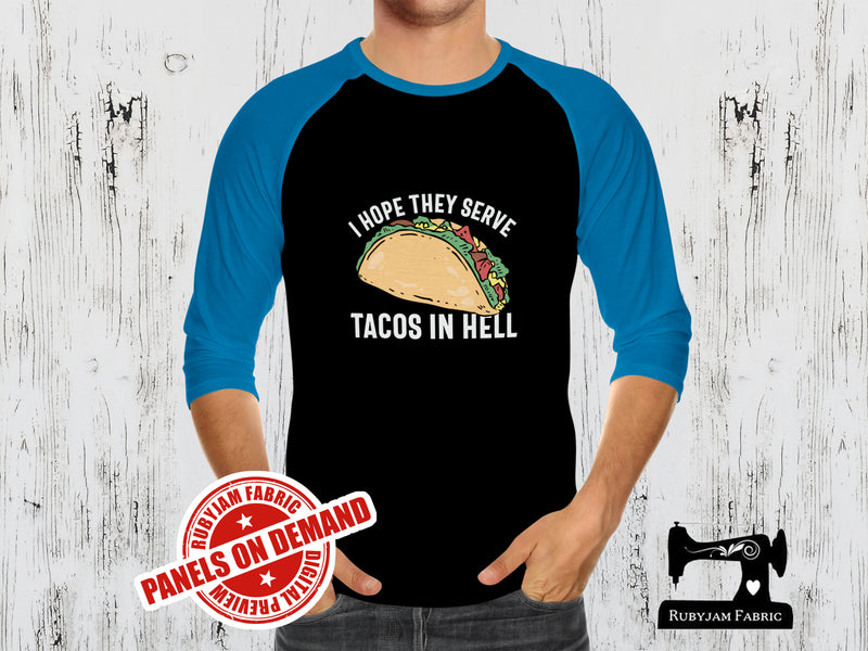 I Hope They Serve Tacos In Hell - BLACK - Panels On Demand